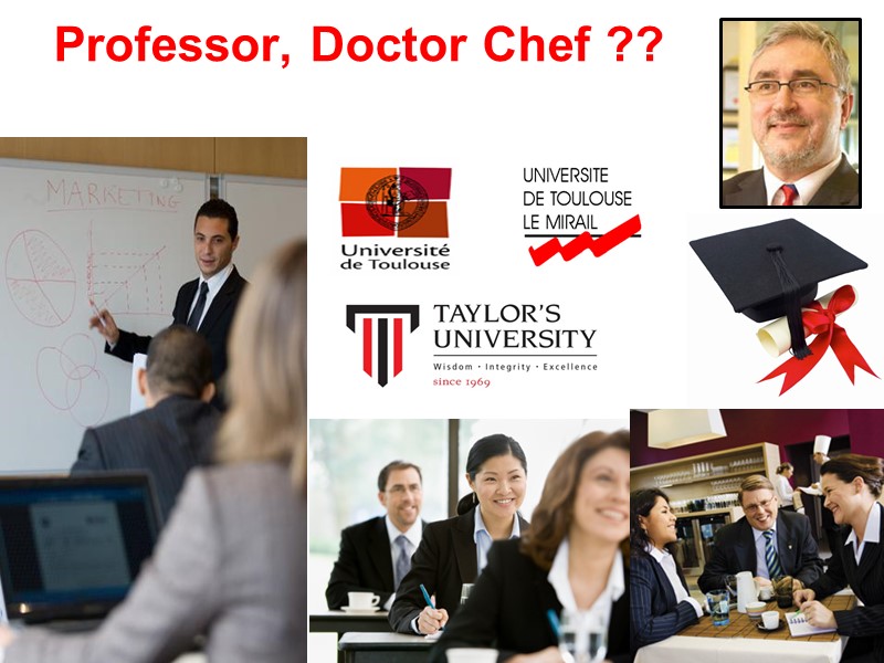 Professor, Doctor Chef ??